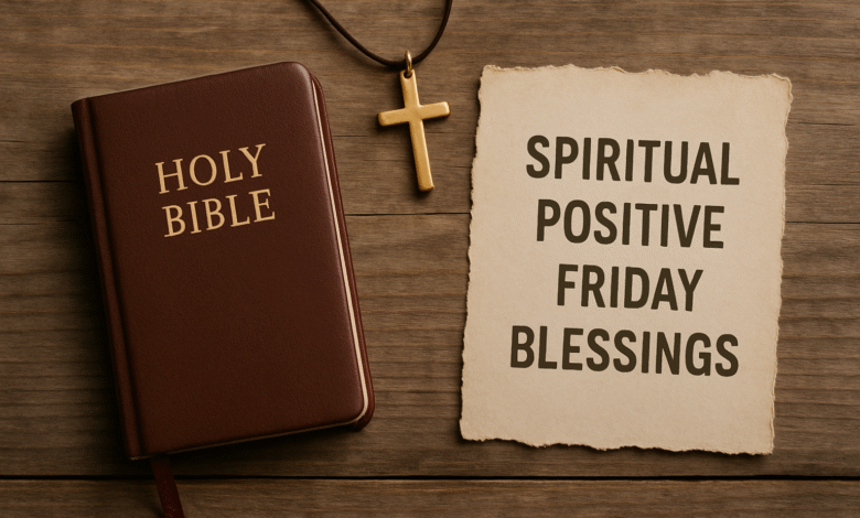 Spiritual Positive Friday Blessings