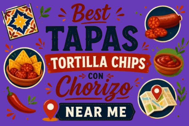 Best Tapas Tortilla Chips Con Chorizo Near Me