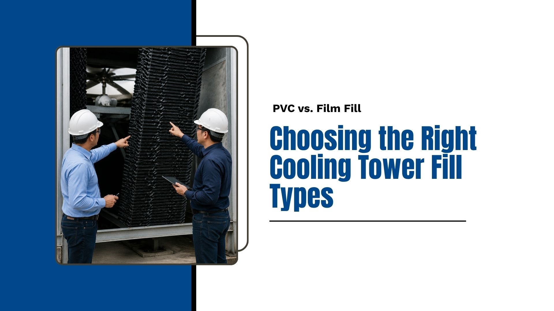 PVC vs. Film Fill